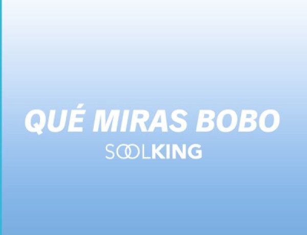Soolking - Qué Miras Bobo
