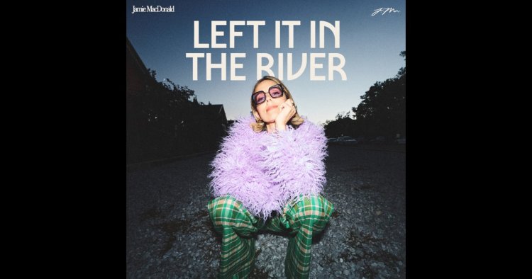 Left It In The River - EP - Jamie MacDonald